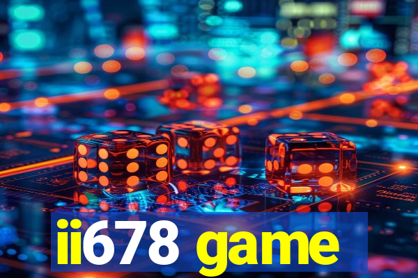 ii678 game